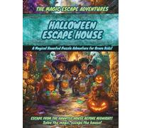 HALLOWEEN ESCAPE HOUSE: A Magical Haunted Puzzle Story for Brave Kids! Escape Room Book for children. Halloween Spooky Activity Book. THE MAGIC ESCAPE ... Premium Collectible Hardcover Edition.