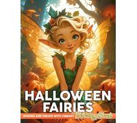 Halloween Fairies Coloring Book: Fantasy Pixie Coloring Pages with Mystical Creatures, Halloween Scenes, and More for Teens and Adults Relaxation