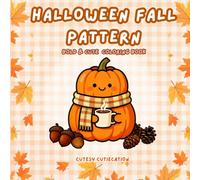 Halloween Fall Pattern | Bold & Cute Coloring Book for Kids & Adults: Relaxing Autumn Designs - Pumpkins, Ghosts, Leaves | Cozy Spooky Patterns to Color