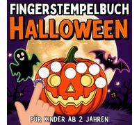Halloween Fingerstempelbuch ab 2 Jahren: 50+ süße Herbst- und Halloween-Motive - Stempelspaß mit Kürbissen, Geistern & Hexen - Kreativer Mal- und ... - Fördert Fantasie, Feinmotorik & Kreativität