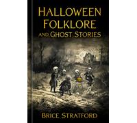 Halloween Folklore and Ghost Stories