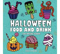 Halloween Food Coloring Book: Spooky and Cute Designs. Bold Lines, Easy Patterns. For Adults, Seniors and Kids.