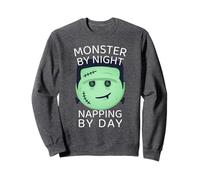 Halloween Frankenstein Humor, Monster by Night, Nap by Day Sweatshirt
