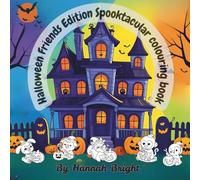 Halloween Friends Edition Colouring Book: Spooktacular and fun