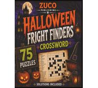 Halloween Fright Finders Crossword: 75 Fun Halloween-Themed Puzzles with Solutions and a Hidden Phrase Included