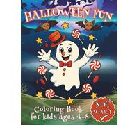 HALLOWEEN FUN: Coloring Book for Kids Ages 4-8 - a non-scary way to enjoy cute pumpkins, friendly ghosts, sweet candy treats, and more- gentle, happy Halloween moments for quiet coloring.