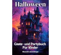 Halloween Gäste- und Partybuch für Kinder: Trage dich ein, löse Rätsel und feiere gruselig mit Freunden und Familie!