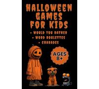 Halloween Games For Kids, Funny Would You Rather, Silly Word Roulettes and Spooky Charades for Kids and Families: Halloween Party Games Interactive Game Book Kid Friendly Challenge and Family Fun