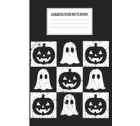 Halloween Ghost and Pumpkin Composition Notebook: Spooky Cute Checkerboard Journal | 120 Pages, 6x9 Inches | Fun Halloween Themed Notebook for Writing, Journaling & School