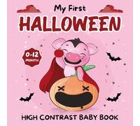 Halloween Gift For Baby Boy Girl 3 6 9 Months: My First Halloween, High Contrast Book For Newborns 0-12 Month: +99 Cute Black & White Pictures For New ... Ghosts, Pumpkins (Newborn Halloween Gifts)
