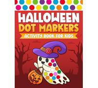 Halloween Gifts for Kids: Halloween Dot Markers Activity Book for Kids Ages 2+: Fun and Easy Dot Marker Coloring Pages with Pumpkins, Ghosts, Bats, ... Markers Activity Books for Kids & Toddlers)