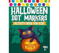 Halloween Gifts for Kids: Halloween Dot Markers Activity Book for Kids Ages 2+ (Halloween Gifts for Toddlers)