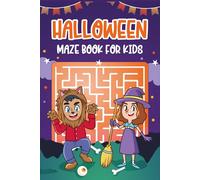 Halloween Gifts For Kids: Halloween Maze Book For Kids: Featuring +97 Puzzles To Improve Children's Brain Power For Boys, Girls Age 6-8, 8-12 (Halloween Gift For Kids Ages 8-10)