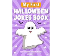 Halloween Gifts For Kids: My First Halloween Jokes Book for Kids: Spooky & Silly Halloween Jokes for Kids: Clean and Funny Gift Idea for Boys and ... (Perfect Halloween Gift for Boys and Girls)