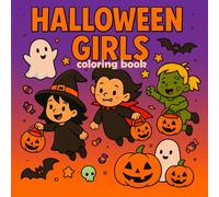 Halloween Girls Coloring Book: Cute and Fun Halloween Witches and Friends for Kids