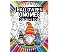 Halloween Gnomes Coloring Book: 100 Spooky and Cute Designs for Kids: A Fun Activity with Witches, Pumpkins, and Monsters for Creative Boys and Girls