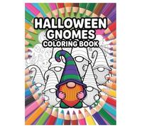 Halloween Gnomes Coloring Book: 100 Spooky and Cute Designs for Kids: A Fun Trick-or-Treat Activity with Witches, Pumpkins, and Spooky Friends for Holiday Creativity.