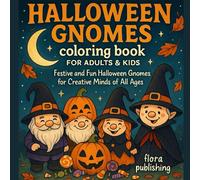 Halloween Gnomes coloring book for adults & kids: Festive and Fun Halloween Gnomes for Creative Minds of All Ages
