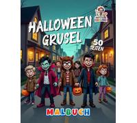 Halloween Grusel - Malbuch: 50 detailreiche Ausmalvorlagen mit Hexen, Geistern, Kürbissen und Monstern (Professore Coolore Mal- und Unterhaltungsbücher)