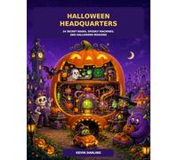 Halloween Headquarters: 24 Secret Bases, Spooky Machines, and Halloween Missions
