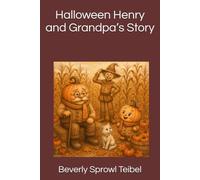 Halloween Henry and Grandpa’s Story (Halloween Henry's Little Adventures)