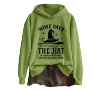 Halloween Hoodies For Women Funny Witch Sweatshirts Some Days You Have To Put On The Hat And Remind Them Who They're Dealing With Letter Printed Pullover Tops,Xb-Green,S