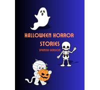 HALLOWEEN HORROR STORIES: SPANISH VERSION