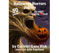 ❤️Halloween Horrors Jubilee❤️: Book #167 Of My Jubilee Adult Coloring Book Series ~ Grayscale