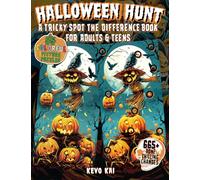 Halloween Hunt - A Tricky Spot the Difference Book for Adults & Teens (Large Print): 55 Colorful Picture Puzzles with 665+ Bone Chilling Changes to Find