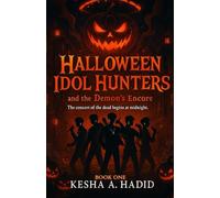 Halloween Idol Hunters and the Demon’s Encore: The concert of the dead begins at midnight. (Idol Hunters: Demon Seasons)