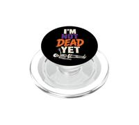 Halloween I'm Not Dead Yet Funny Skeleton Spooky PopSockets PopGrip for MagSafe