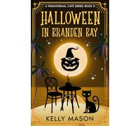 Halloween in Branden Bay: A Ghost Cozy Mystery (Branden Bay Paranormal Cafe)