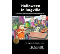 Halloween in Bugville: A Story About Celebrations, Surprises and Spooktacular Fun: 2 (Bugville Critters: Seasonal Stories - Traditions, Togetherness & Joy All Year Long)