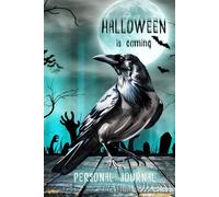 Halloween is coming - a striking notebook: Raven Notes and Moonlit Sketches in a Spooky diary (Halloween bash)