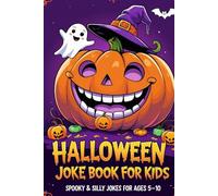Halloween Joke Book for Kids: A funny quiz game with Spooky and silly jokes for ages 5-10