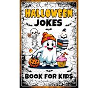 Halloween Jokes Book For Kids: 200 and More Spooky and Hilarious One-Liners, Puns, and Knock Knock Jokes for Halloween Fun with Teens and Families (Halloween gifts for adults and kids)