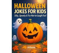 Halloween Jokes for Kids: Spooky & Try Not to Laugh-Out-Loud Fun: A collection of Knock-Knock Jokes, Riddles, Would You Rather, Funny farts , and more ... (Fun, Not-So-Scary Halloween Books for Kids)