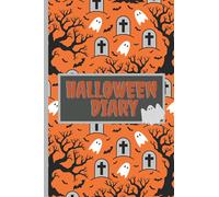 Halloween Journal, A Spooky Diary Haunted For Halloween: Halloween Themed Gifts For teen , DIMENSIONS: 6×9 in 110 Pages