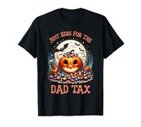 Halloween Just Here for The Dad Tax Trick or Treat Funny T-Shirt