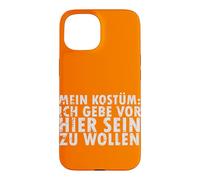 Halloween Kostüm: Ich Gebe Vor, Hier Sein Zu Wollen - German Case for iPhone 15