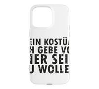 Halloween Kostüm: Ich Gebe Vor, Hier Sein Zu Wollen - German Case for iPhone 15 Pro Max