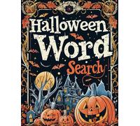 Halloween Large Print Word Search for Adults, Seniors & Teens: Word Find Puzzle Book for Stress Relief and Relaxation | 100 Themed Puzzles with Solutions