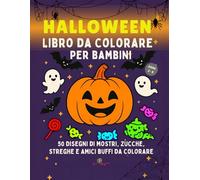 Halloween Libro da Colorare per Bambini 3-8 anni: 50 Disegni di Mostri, Zucche, Streghe e Amici Buffi da Colorare (Colora il Tuo Mondo - Libri da Colorare per Tutte le Età)