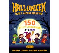 Halloween - Libro di Attività Didattiche e Giochi Educativi per Bambini 3-6 anni | Metodo Montessori: 150 Attività | Impara a Contare, Colorare, ... Divertenti per Sviluppare la Creatività
