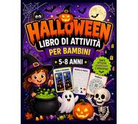 Halloween Libro di Attività per Bambini 5-8 Anni: Labirinti, Trova le Differenze, Puzzle Logici, Parole e Giochi Educativi Divertenti | Libro di ... e Creatività per Bambini | Edizione Halloween
