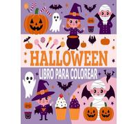 HALLOWEEN Libro para Colorear: Imágenes sencillas y de gran formato, calabazas simpáticas y animales aterradores pero adorables: el ... Halloween, destinado a niños de 4 a 12 años.