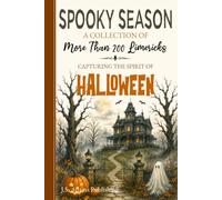 Halloween Limericks: Over 200 Funny Poems About Ghosts, Witches, Pumpkins, Vampires, Black Cats, Trick-or-Treating, Haunted Houses, and Spooky Autumn Fun