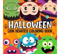 Halloween: Lion Hearted Coloring Book for Adults and Kids, Pages of Bold and Easy Designs for Relaxation Featuring Halloween, Monsters, Cute Things and Many More