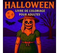 Halloween Livre de Coloriage pour Adultes: 50 Scènes Macabres et Mystérieuses avec Sorcières, Maisons Hantées, Zombies et plus encore