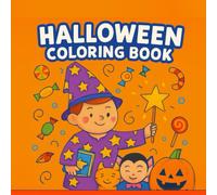 Halloween Magic Coloring Book: Spooky Cute Wizards, Pumpkins, Ghosts, and Candy Adventures - Fun Halloween Coloring Book for Boys and Girls Ages 4-8 | kids | magic | Wizard| pumpkins